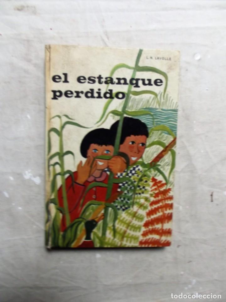 Libros: EL ESTANQUE PERDIDO L. N. LAVOLLE - Foto 1