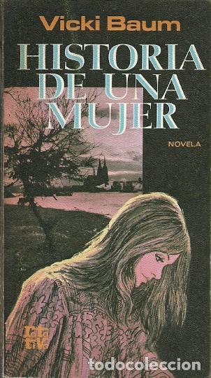 Libros: HISTORIA DE UNA MUJER VICKI BAUM - Foto 1