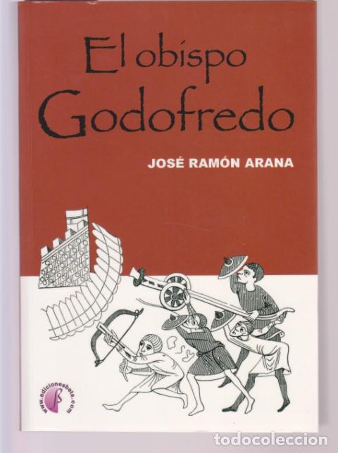 Libros: EL OBISPO GODOFREDO - JOSE RAMON ARANA - Foto 1