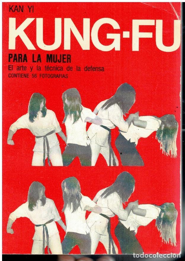 Libros: KUNG-FU PARA LA MUJER. El arte y la t&eacute;cnica de la defensa personal.