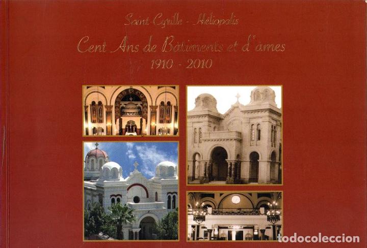 Libros: Saint-Cyrille - Heliopolis. Cent Ans de B&agrave;timents et dames - NO CONSTA AUTOR - Foto 1