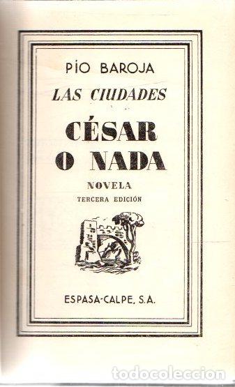 Libros: C&eacute;sar o nada. Las ciudades - Baroja, P&iacute;o - Foto 1