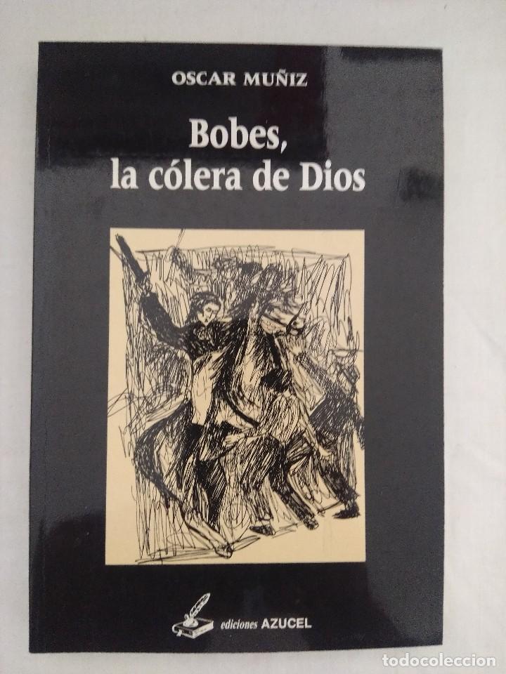 Libros: LIBRO/BOBES,LA COLERA DE DIOS/OSCAR MU&Ntilde;IZ. - Foto 1
