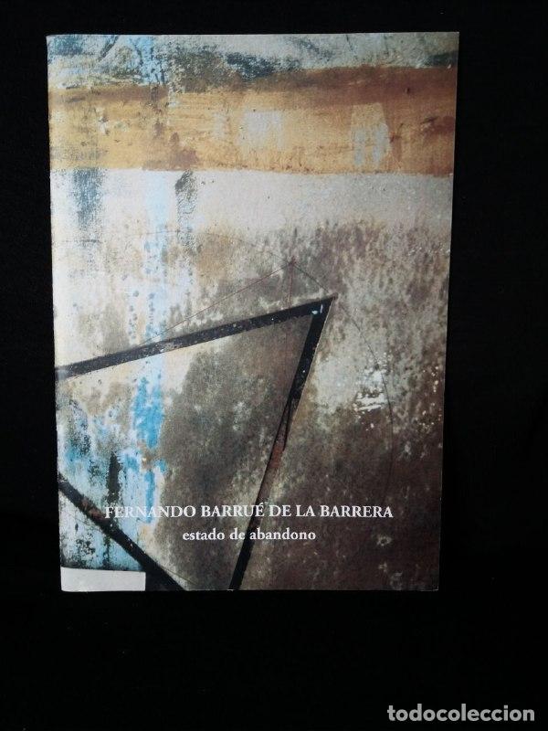 Libri di seconda mano: Fernando Barru&eacute; de la Barrera. Estado de abandono.