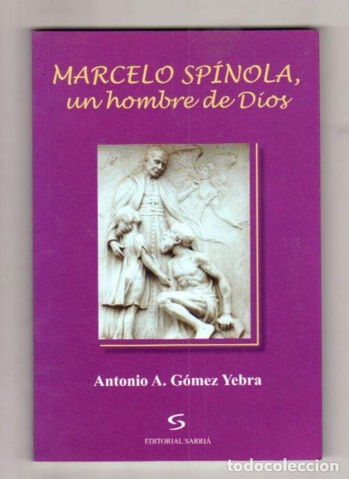 Libros: MARCELO SPINOLA, UN HOMBRE DE DIOS - GOMEZ YEBRA, ANTONIO A. - Foto 2