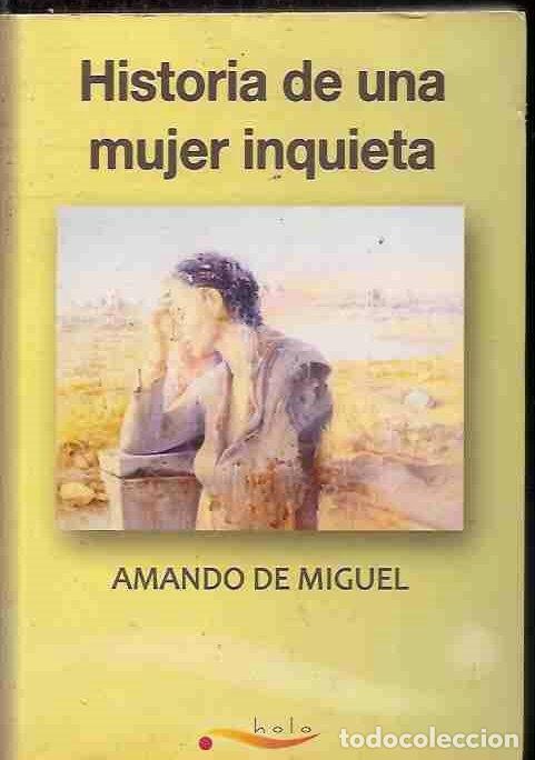 Libros: HISTORIA DE UNA MUJER INQUIETA - MIGUEL, AMANDO DE - Foto 3