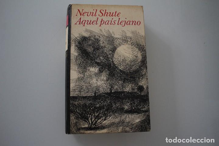 Libros: AQUEL PA&Iacute;S LEJANO NEVIL SHUTE - Foto 1