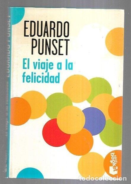 Libros: VIAJE A LA FELICIDAD - EL - PUNSET, EDUARDO - Foto 1