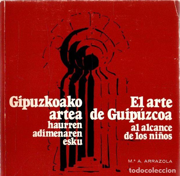 books: El arte de Guip&uacute;zcoa al alcance de los ni&ntilde;os/Gipuzkoako artea haurren adimenaren esku - Arrazola, M&ordf;