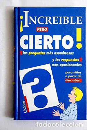 Libros: INCRE&Iacute;BLE PERO CIERTO - An&oacute;nimo - Foto 1