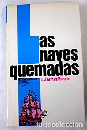 Libros: LAS NAVES QUEMADAS - Armas Marcelo,J.J. - Foto 1