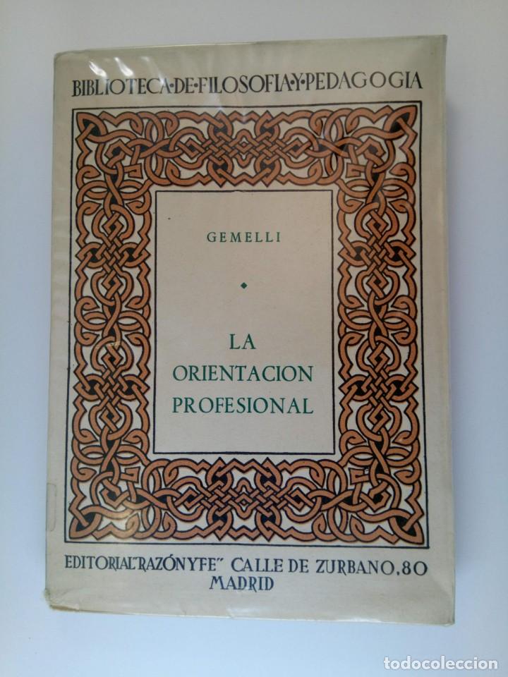 Libros: LA ORIENTACI&Oacute;N PROFESIONAL - AGUST&Iacute;N GEMELLI - EDITORIAL RAZ&Oacute;N Y F&Eacute; - Foto 1
