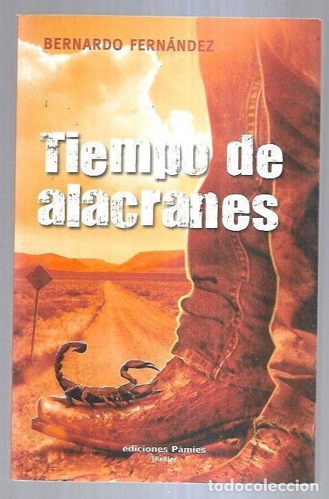 Libros: TIEMPO DE ALACRANES - FERNANDEZ, BERNARDO - Foto 6