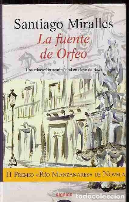 Libros: FUENTE DE ORFEO - LA - MIRALLES, SANTIAGO - Foto 1