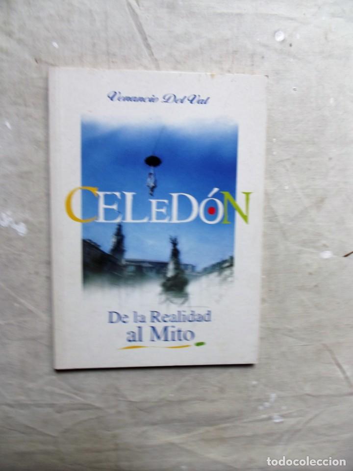 Libros: CELEDON DE LA REALIDAD AL MITO POR VENANCIO DEL VAL - Foto 1