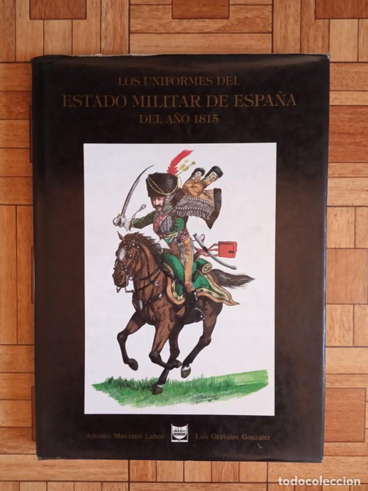Libros: LOS UNIFORMES DEL ESTADO MILITAR DE ESPA&Ntilde;A DEL A&Ntilde;O 1815 - Foto 1
