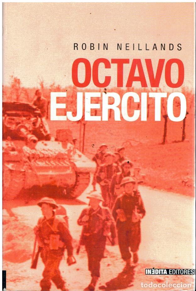 EL OCTAVO EJ&Eacute;RCITO. DEL DESIERTO A LOS ALPES (1939-1945).