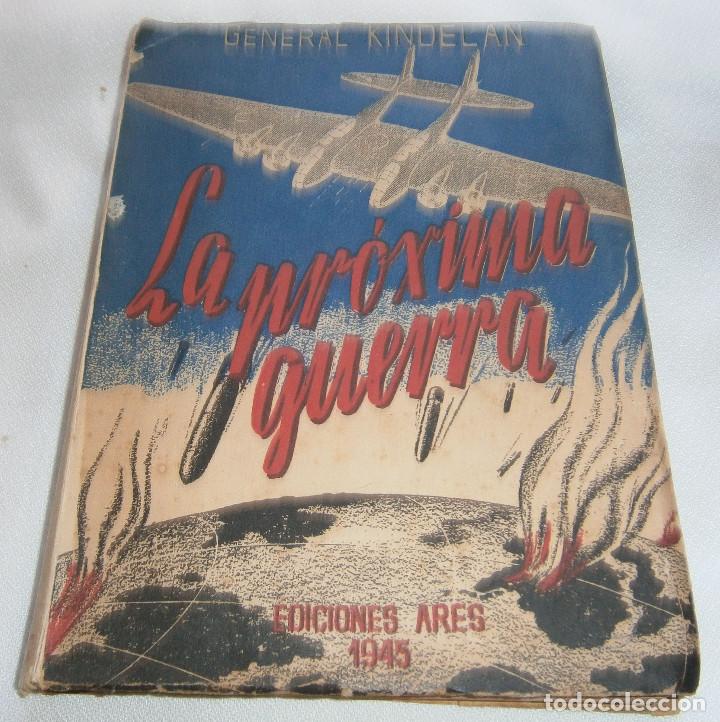 Libros: la proxima guerra General Kindelan ediciones ares 1945 - Foto 2