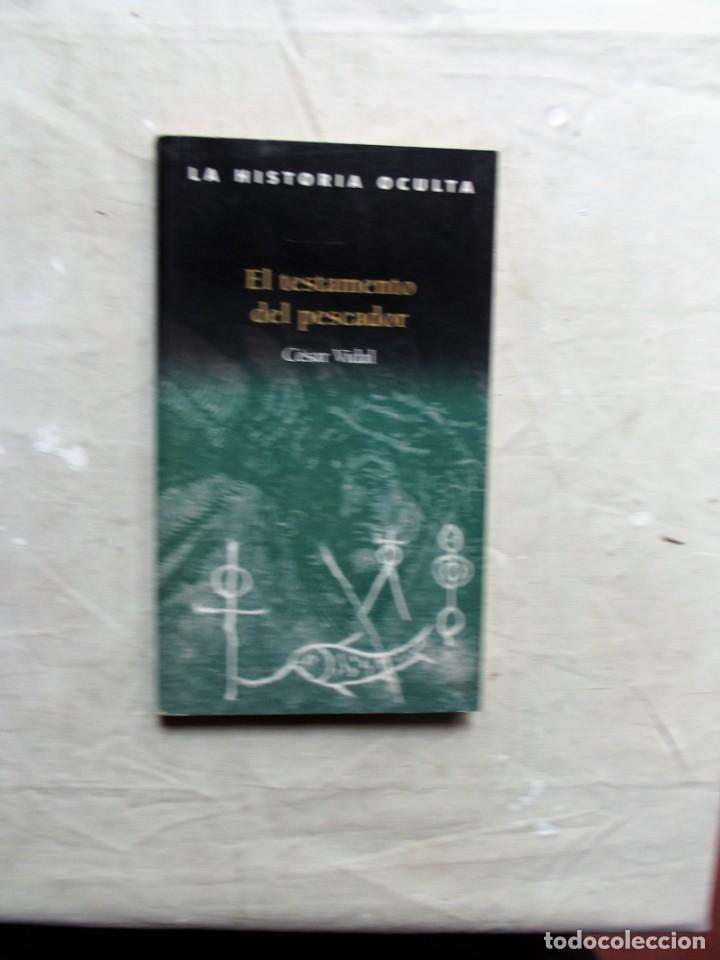 Libros: EL TESTAMENTO DEL PESCADOR POR CESAR VIDAL - Foto 1