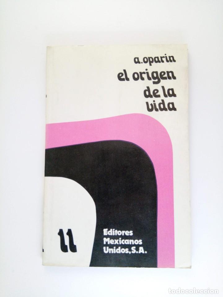 Libros: EL ORIGEN DE LA VIDA - A. OPARIN - EDITORES MEXICANOS UNIDOS - Foto 1
