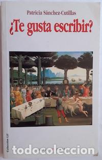 Libros: &iquest;Te gusta escribir? - Patricia S&aacute;nchez Cutillas - Foto 1