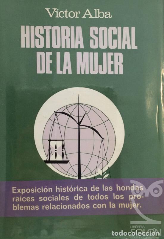 Libros: Historia social de la mujer - V&iacute;ctor Alba - Foto 1
