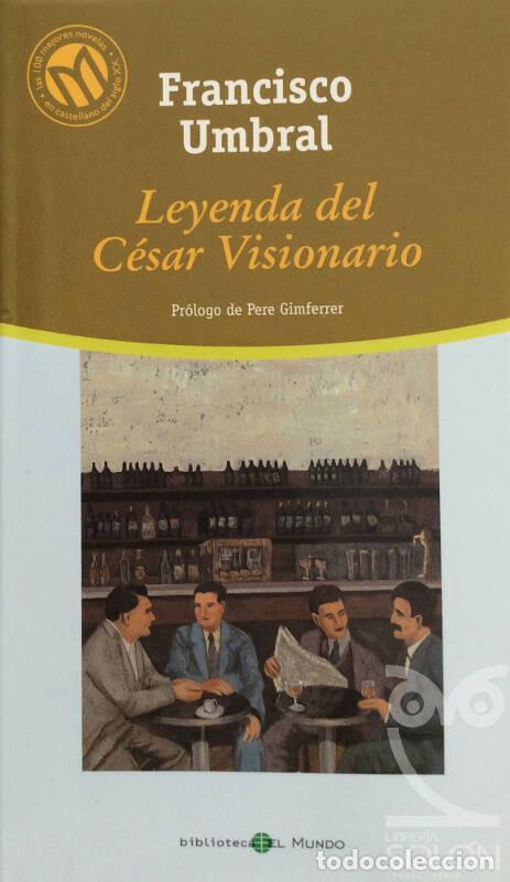 Libros: Leyenda del C&eacute;sar Visionario - Francisco Umbral - Foto 1