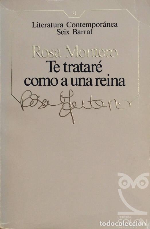 Libros: Te tratar&eacute; como a una reina - Rosa Montero - Foto 1