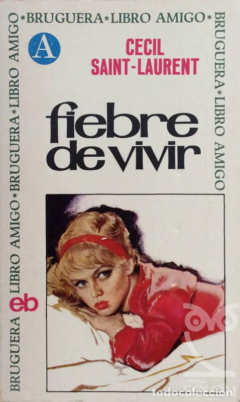 Libros: Fiebre de vivir - Cecil Saint-Laurent - Foto 1