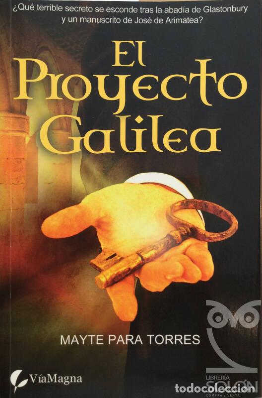 Libros: El proyecto Galilea - Mayte Para Torres - Foto 1