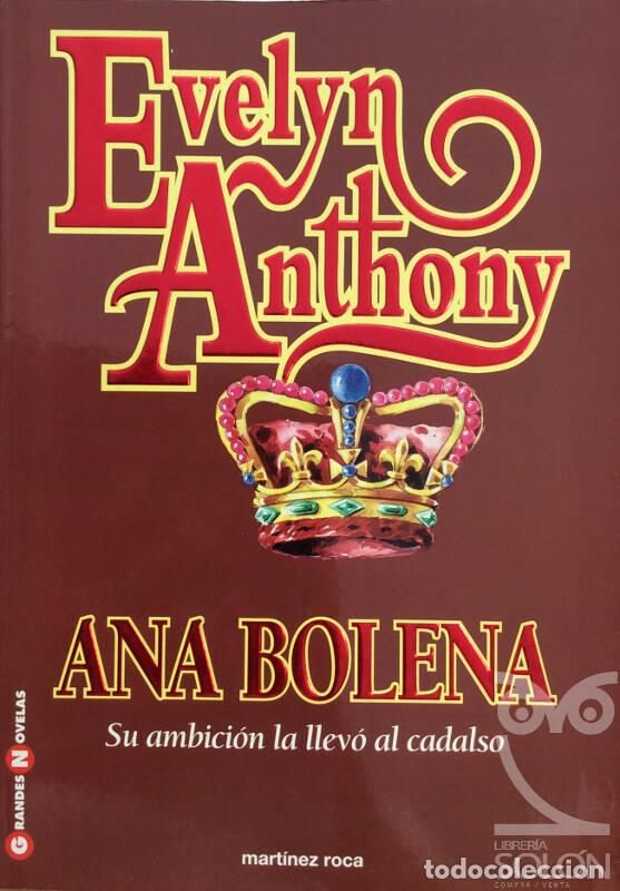 Libros: Ana Bolena - Evelyn Anthony - Foto 1