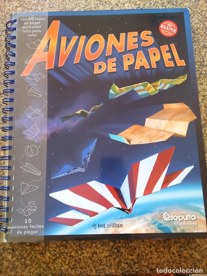 Libros: AVIONES DE PAPEL -- DOUG STILLINGER -- CATAPULTA EDITORES 2005 -- - Foto 1
