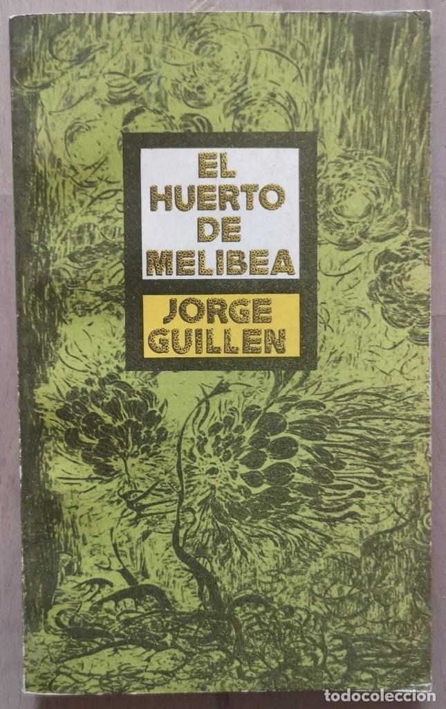 Libros: EL HUERTO DE MELIBEA - Jorge Guill&eacute;n - Foto 1