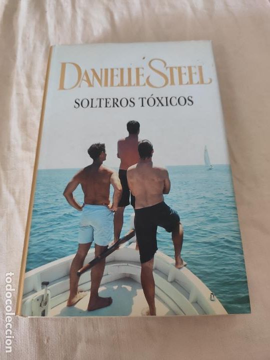 Libros: Solteros t&oacute;xicos - Steel, Danielle - Foto 1