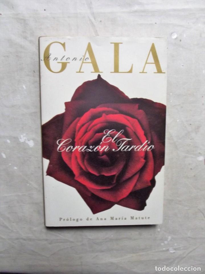 Libros: EL CORAZON TARDIO POR ANTONIO GALA - Foto 1