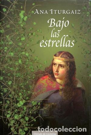 Libros: BAJO LAS ESTRELLAS - ANA ITURGAIZ - Foto 1