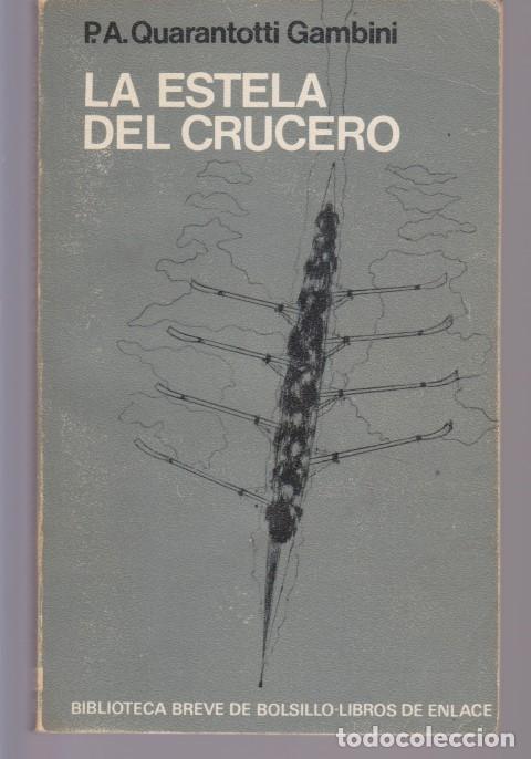 Livres: LA ESTELA DEL CRUCERO - P. A. QUARANTOTTI GAMBINI