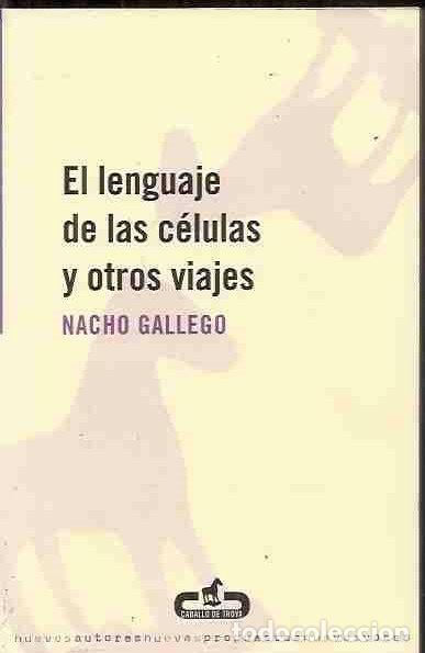 Libros: LENGUAJE DE LAS CELULAS Y OTROS VIAJES - EL - GALLEGO, NACHO - Foto 7