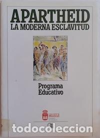 Libros: Apartheid, la moderna esclavitud. Programa educativo - Foto 1