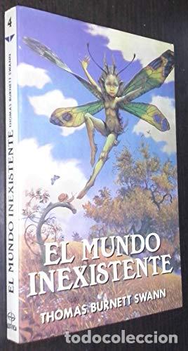 Libros: EL MUNDO INEXISTENTE - Swann,Thomas Burnett - Foto 1