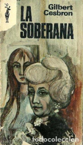 Libros: LA SOBERANA - GILBERT CESBRON - Foto 1