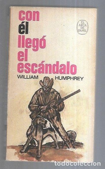 Libros: CON EL LLEGO EL ESCANDALO - HUMPHREY, WILLIAM - Foto 3