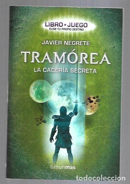 Libros: TRAMOREA. LA CACERIA SECRETA - NEGRETE, JAVIER - Foto 7
