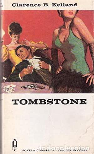 Libros: TOMBSTONE - CLARENCE B. KELLAND - Foto 1