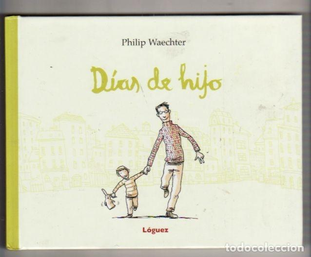 Libros: DIAS DE HIJO - WAECHTER, PHILIP - Foto 4