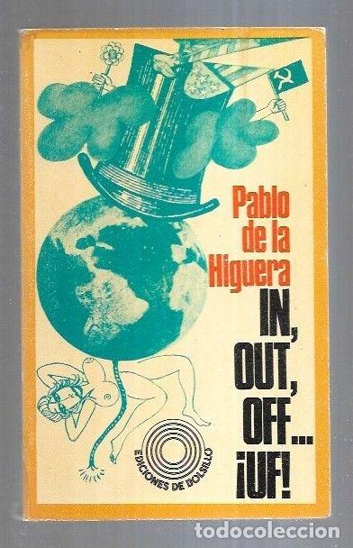 Libros: IN, OUT, OFF... &iexcl;UF! - HIGUERA, PABLO DE LA - Foto 2