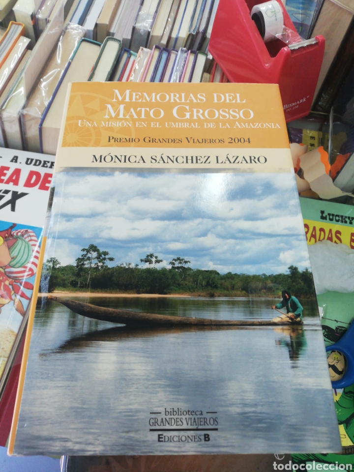 Libros: Memorias del Mato Grosso, Monica S&aacute;nchez Lazaro, edici&oacute;nes B - Foto 1