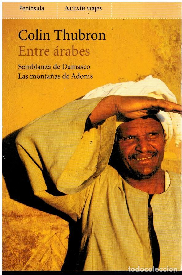 ENTRE &Aacute;RABES. SEMBLANZAS DE DAMASCO / LAS MONTA&Ntilde;AS DE ADONIS.