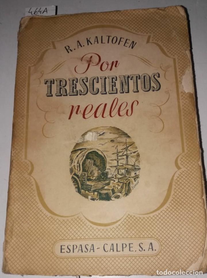Libros: POR TRESCIENTOS REALES (FLORECIMIENTO Y DESAPARICI&Oacute;N DE UNA COLONIA ALEMANA DE CAMPESINOS, A FINALES