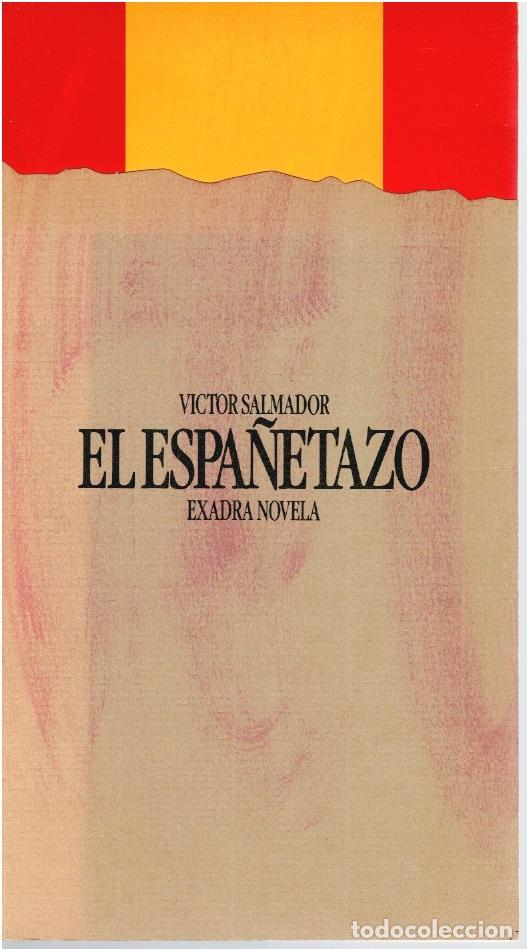 Libros: EL ESPA&Ntilde;ETAZO - V&iacute;ctor Salmador - Foto 1